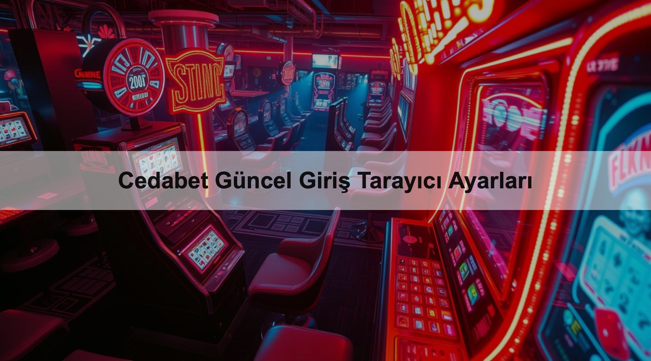 Cedabet Güncel Giriş Tarayıcı Ayarları